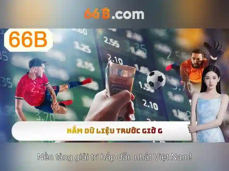 66b - Nền tảng cá cược trực tuyến hàng đầu cho người chơi Việt