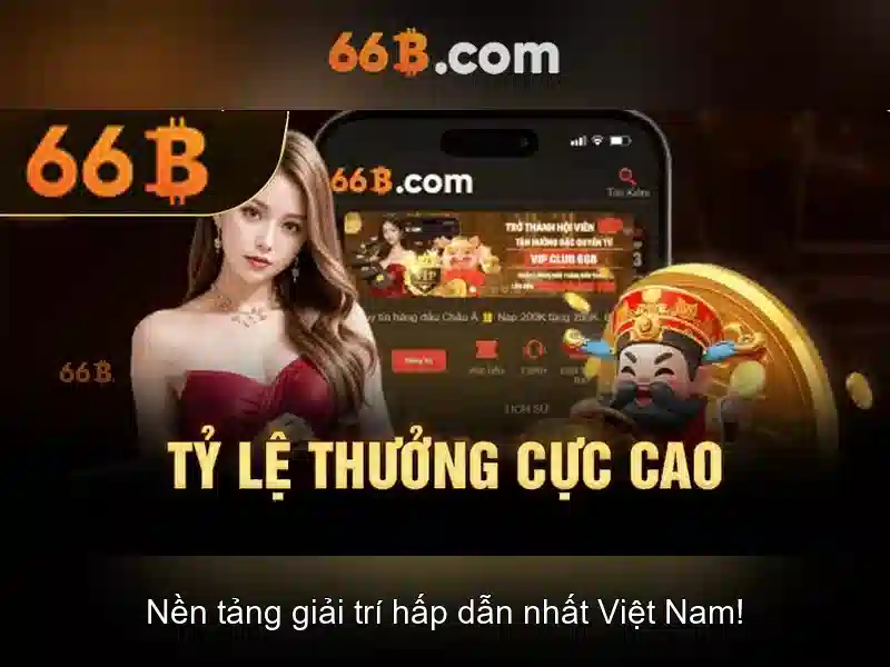 66b - Nền tảng cá cược trực tuyến hàng đầu cho người chơi Việt